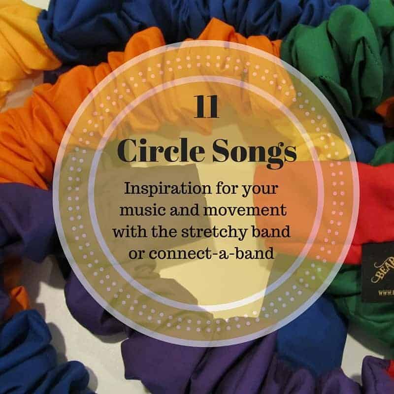 11 Circle Songs for Music and Movement With Stretchy Band