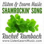 Shamrockin' Song Listen and Learn Music Rachel Rambach