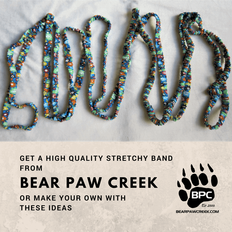 Get a high quality stretchy band from Bear Paw Creek