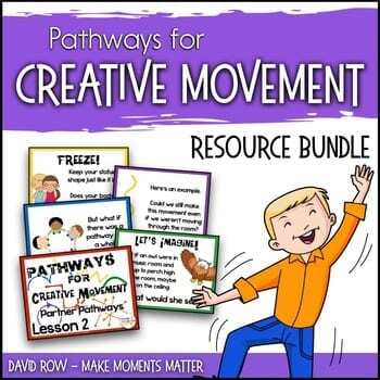 Pathways for Creative Movement David Row Make Moments Matter Middle School Music Teachers