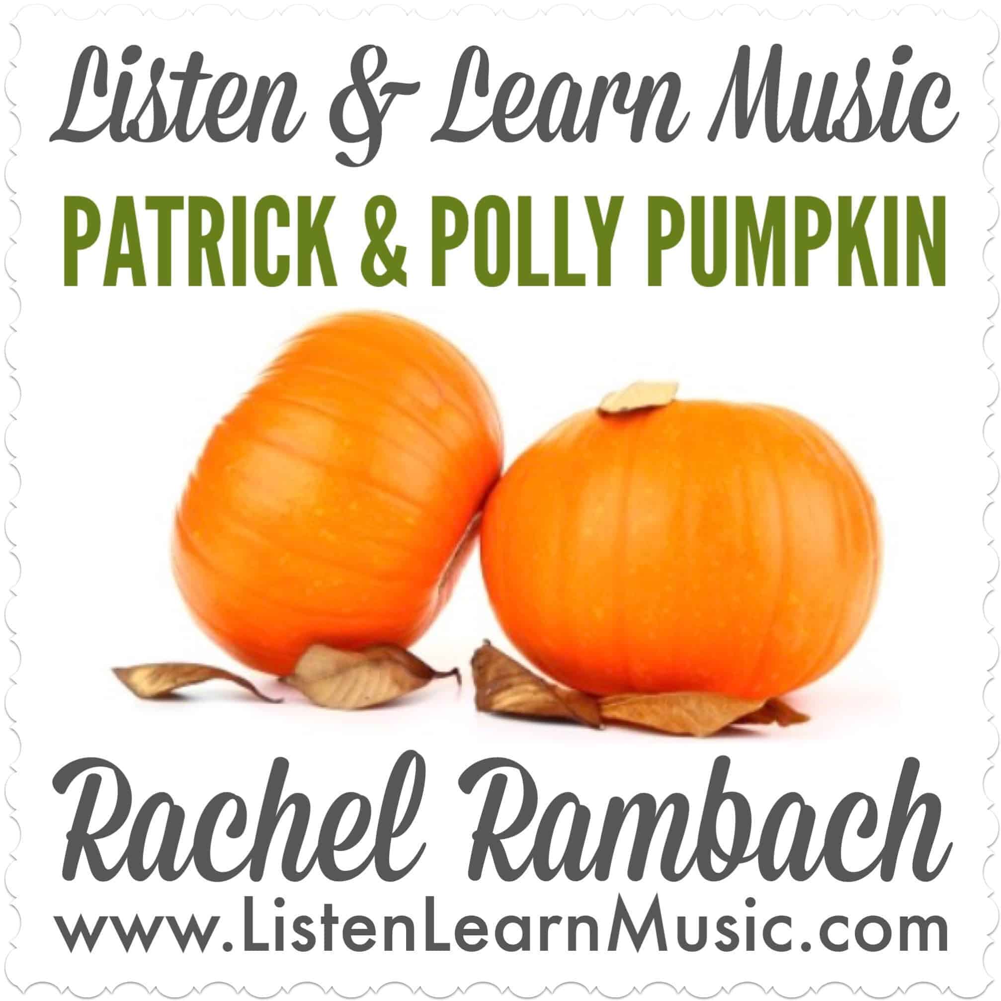 Listen Learn Music Rachel Rambach Music Therapy Patrick & Polly Pumpkin Song