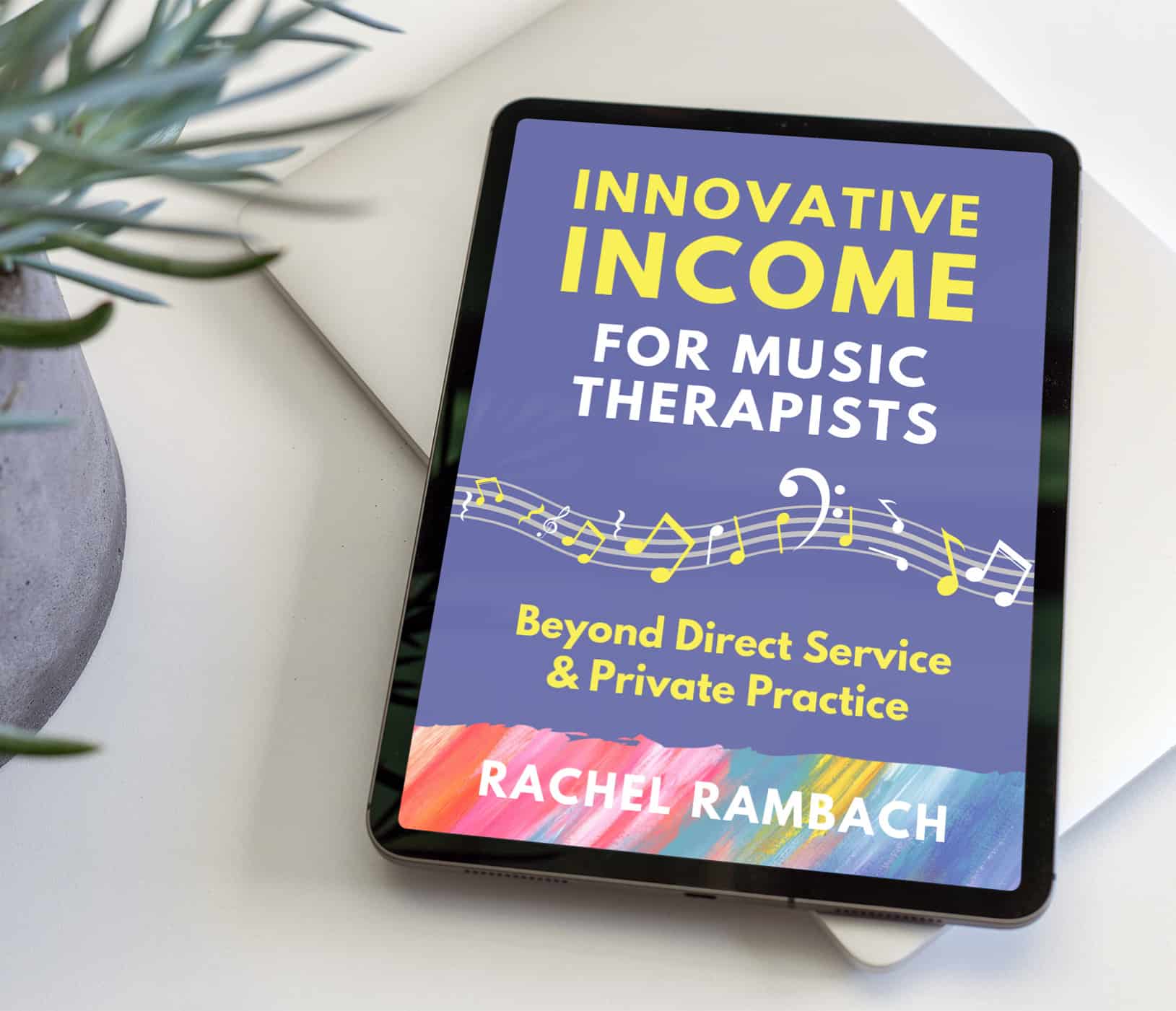Innovative Income An Evolutionary Music Therapy Journey Rachel Rambach MT-BC