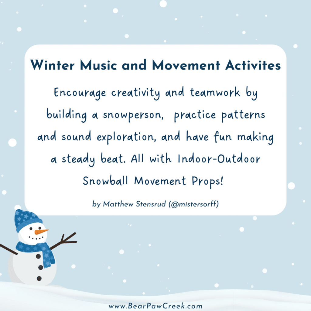 Best Winter Music and Movement Activities with Bear Paw Creek Indoor-Outdoor Snowball Movement Props