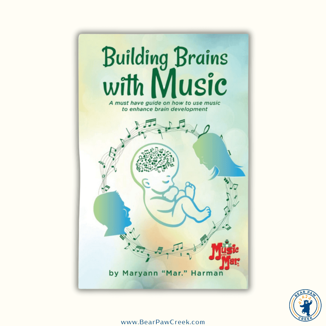 Bear Paw Creek Building Brains with Music A Must Have Guide on How to Use Music to Enhance Brain Development Maryann Mar Harman
